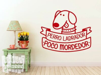 Vinilo decorativo, perro ladrador, poco mordedor...