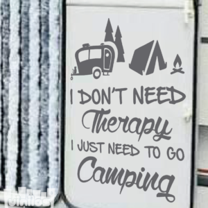 Vinilo decorativo i dont need therapy i just need to go camping