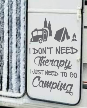 Vinilo decorativo i dont need therapy i just need to go camping