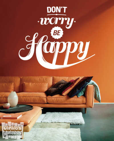 Vinilo decorativo frase: Dont worry be happy