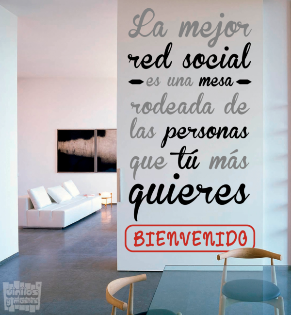 Vinilo decorativo: La mejor red social es una mesa rodeada de las personas que tú más quieres, bienvenido.