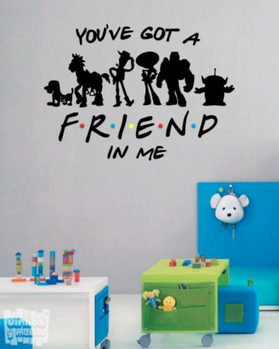 Vinilo decorativo You´ve got a friend in me "Hay un amigo en mi " - "Toy story, Disney" - vinilosymas.es