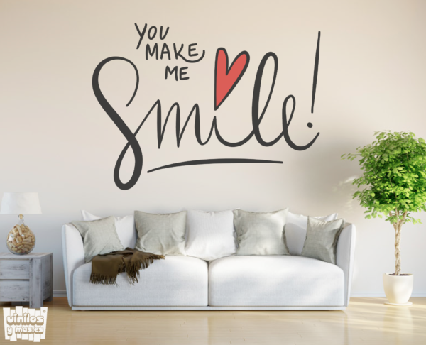 Vinilo decorativo frase: You make me smile "Me haces sonreir".