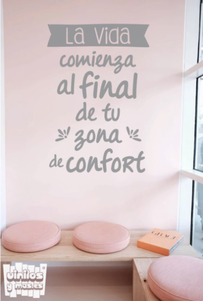 Vinilo decorativo frase: La vida comienza al final de tu zona de confort - vinilosymas.es