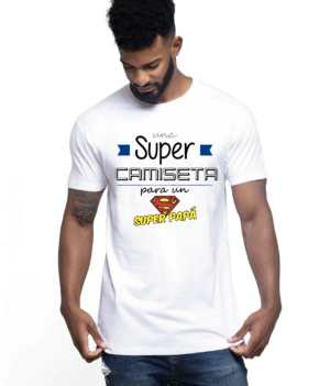 Camiseta una super camiseta para un super para un superpapa - vinilosymas.es