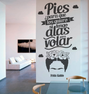 Vinilo decorativo frase: Pies ¿para que los quiero? si tengo alas para volar -  Frida Kahlo - vinilosyma.es